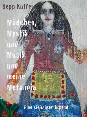 cover image of Mädchen, Mystik und Musik und meine Metanoia